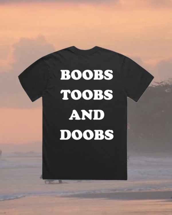 Boobs Toobs and Doobs - Faded Black